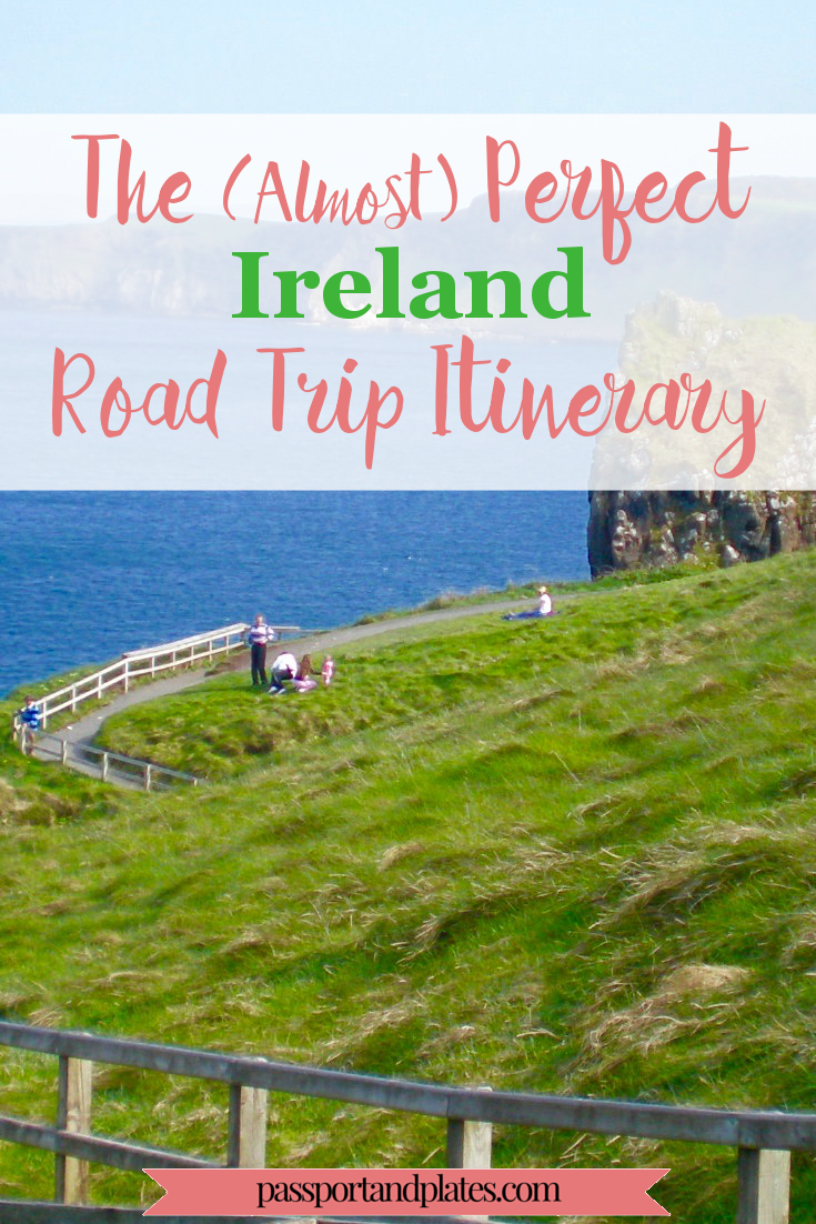 Pinterest pin for the Perfect Ireland Road Trip Itinerary | https://passportandplates.com