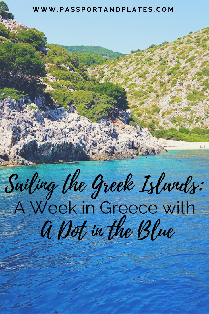 If you're looking to for an amazing experience sailing Greece, look no further than A Dot in the Blue - the best company for sailing the greek islands! | https://passportandplates.com